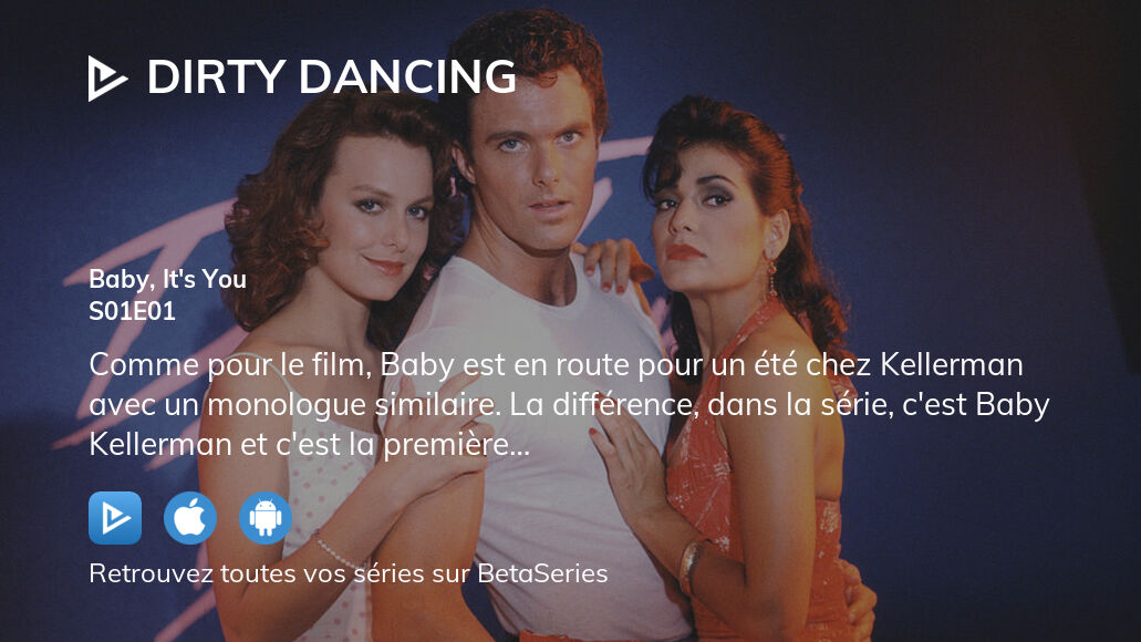 Regarder Dirty Dancing saison 1 épisode 1 en streaming complet VOSTFR