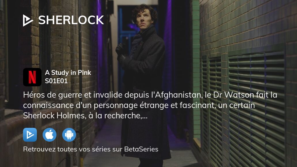 Regarder Sherlock saison 1 épisode 1 en streaming complet VOSTFR, VF