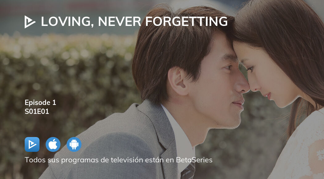 Ver Loving, Never temporada 1 episodio 1 en streaming