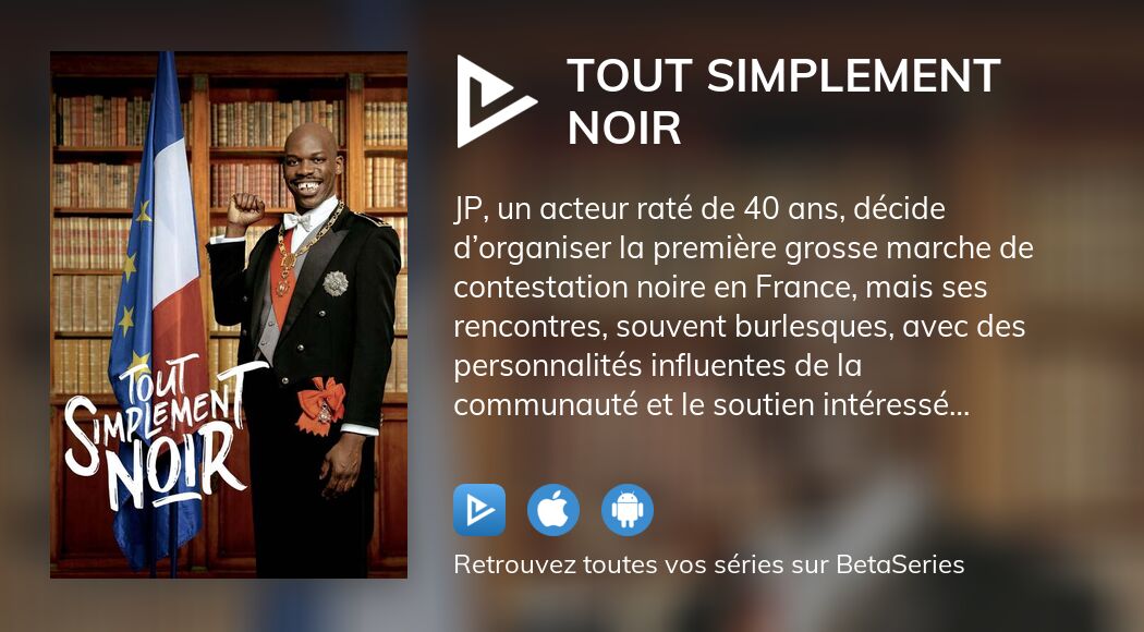 Regarder le film Tout simplement noir en streaming complet VOSTFR, VF