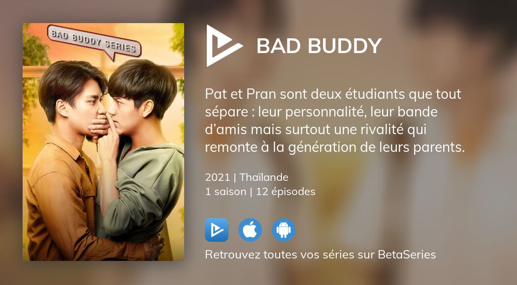 Regarder les épisodes de Bad Buddy en streaming complet VOSTFR, VF, VO