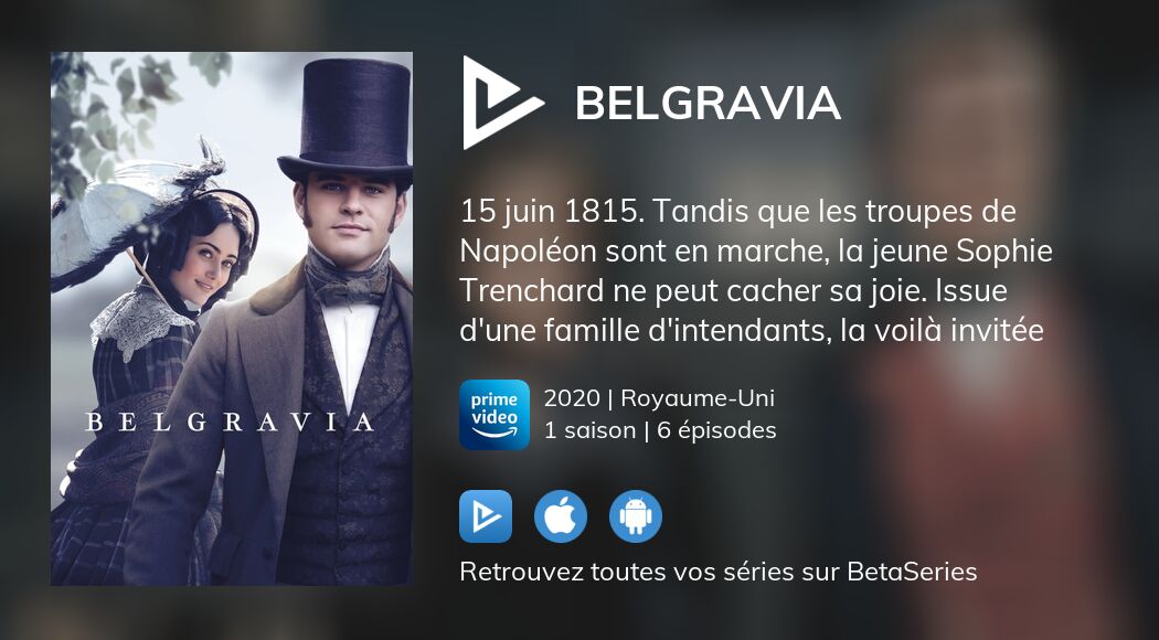 Regarder les épisodes de Belgravia en streaming complet VOSTFR, VF, VO