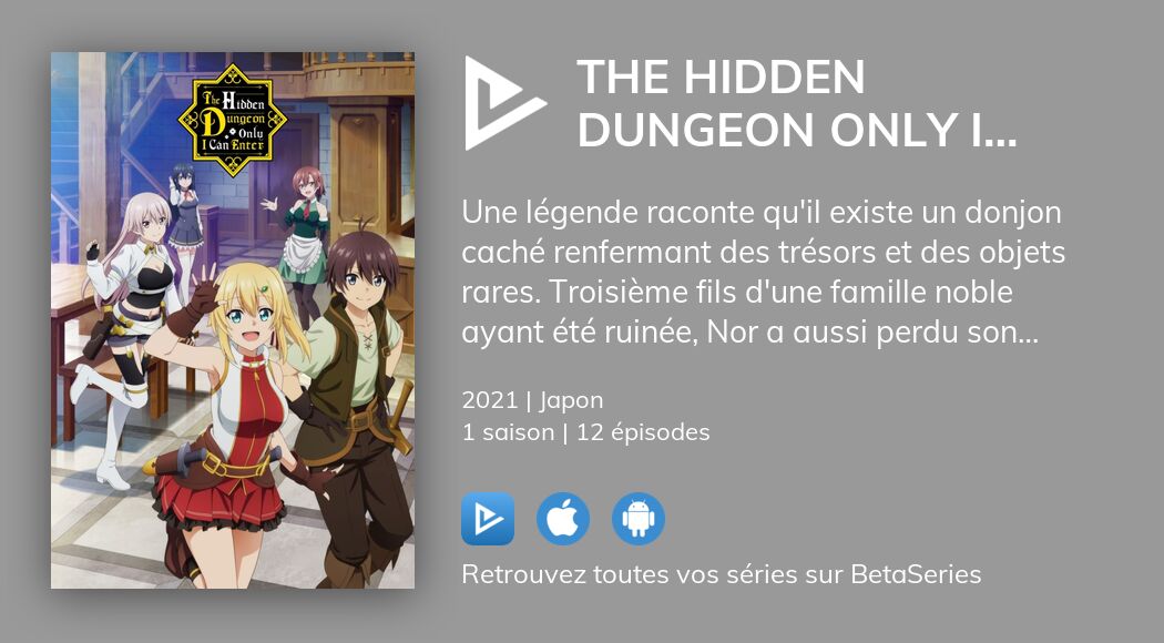 Regarder les épisodes de The Hidden Dungeon Only I Can Enter en
