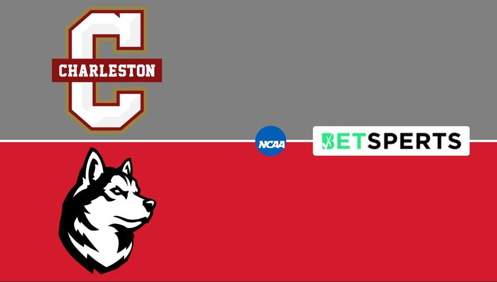 Charleston (SC) vs. Northeastern Prediction Odds, Picks, Best Bets