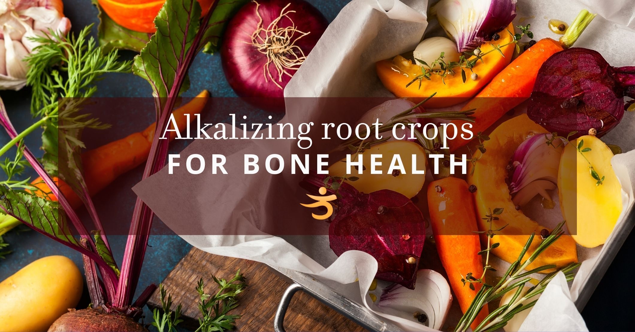 Alkalizing Root Vegetables— Better Bones