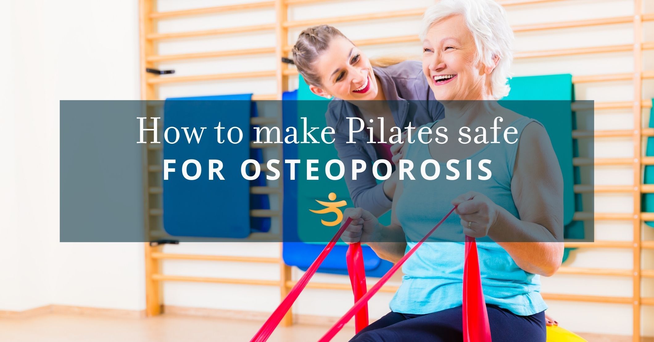 Making Pilates Safe For Women With Osteoporosis— Better Bones