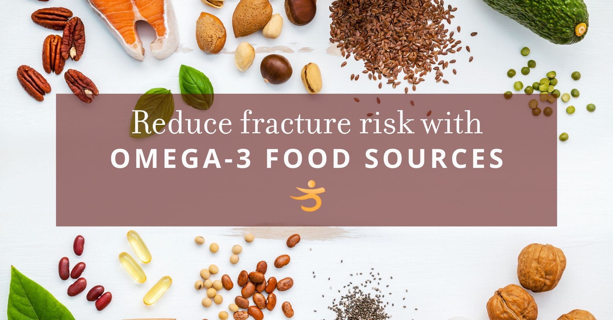 New data show omega3s reduce fracture risk Better Bones, Better Body