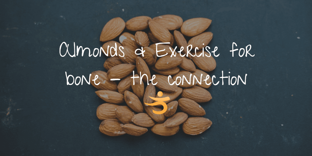 What Do Almonds & Exercise Have In Common?— Better Bones