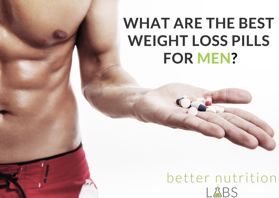 What are the best weight loss pills for men?