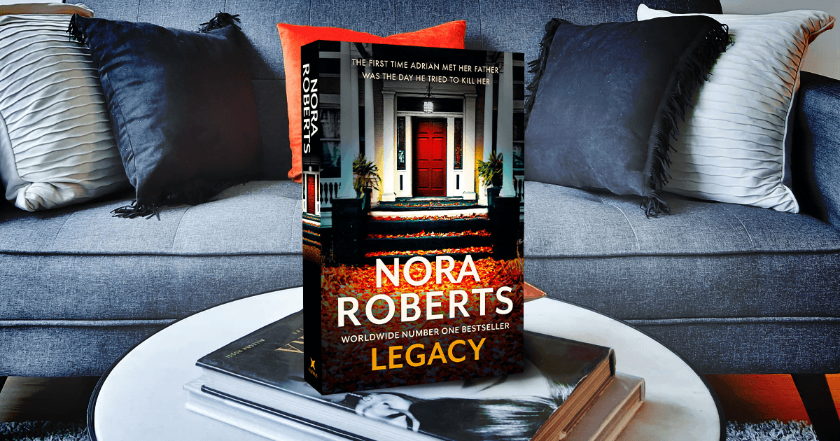 An Addictive Standalone Take a Sneak Peek of Nora Roberts' Legacy