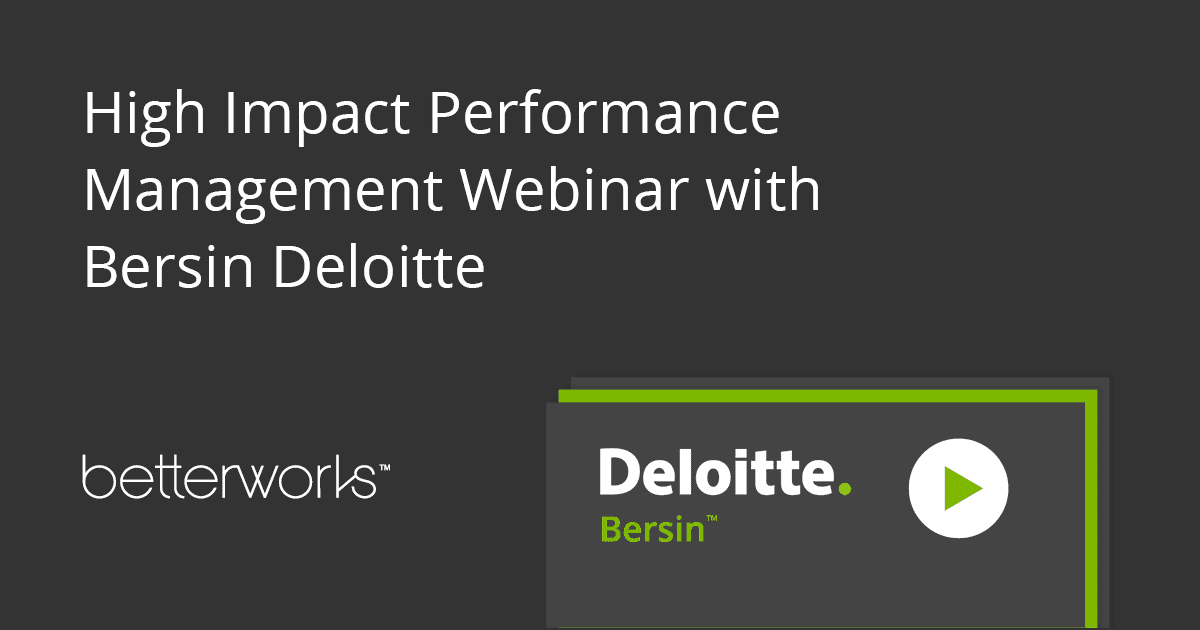 High Impact Performance Management Webinar with Bersin Deloitte