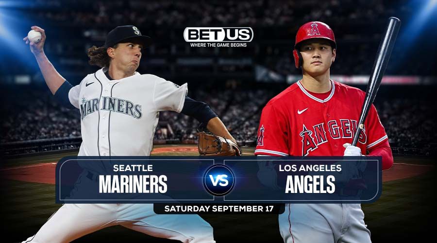 Mariners vs Angels Preview, Odds, Picks and Stream, Sep 17
