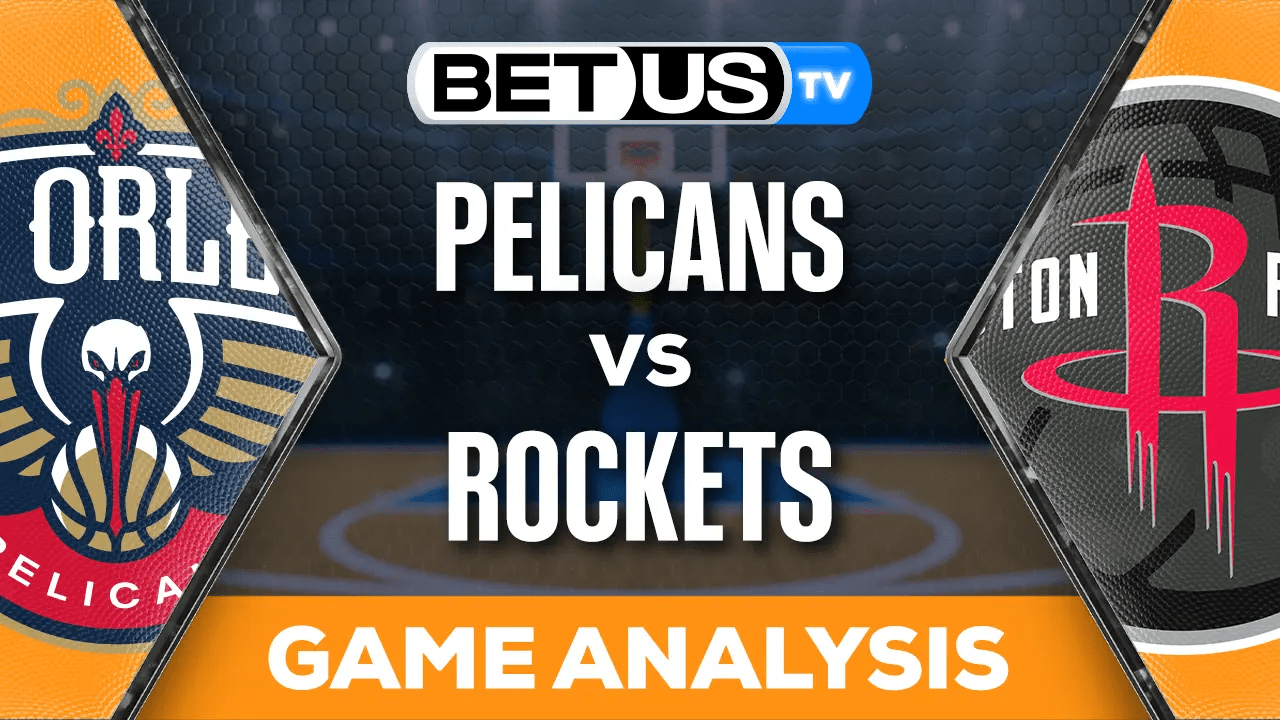 Predictions & Analysis: Pelicans vs Rockets 11/10/2023