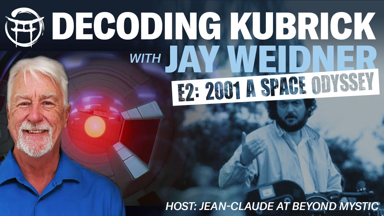 Decoding Kubrick With Jay Weidner E2 2001 A Space Odyssey Beyond Mystic(04)