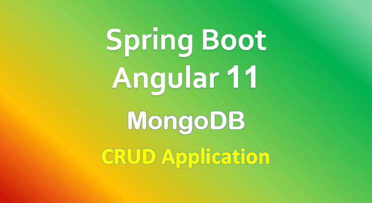 Angular 11 + Spring Boot + MongoDB example CRUD Application