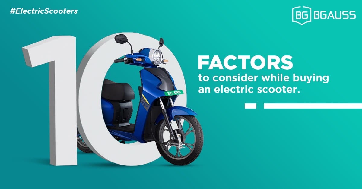 10 factors to consider while buying an electric scooter Bgauss