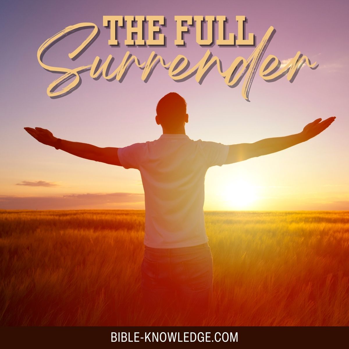 Surrender Your Life To God From a Christian Point of View