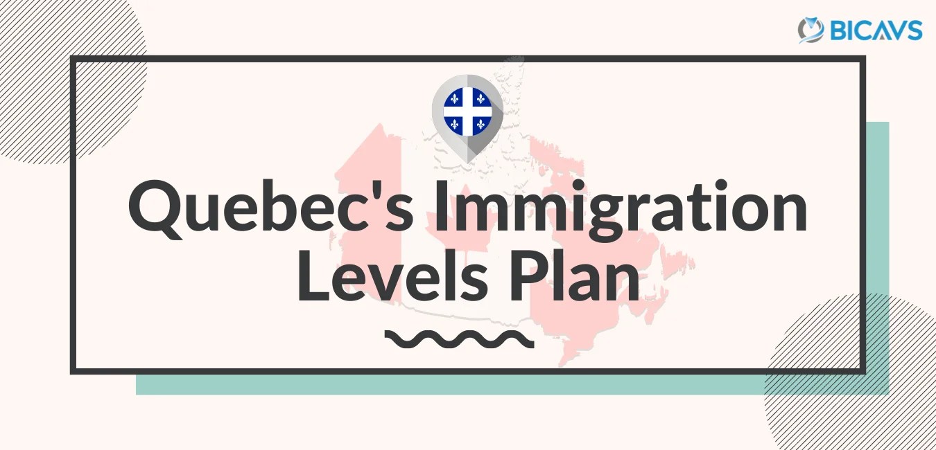 Quebec's Immigration Levels Plan BICAVS