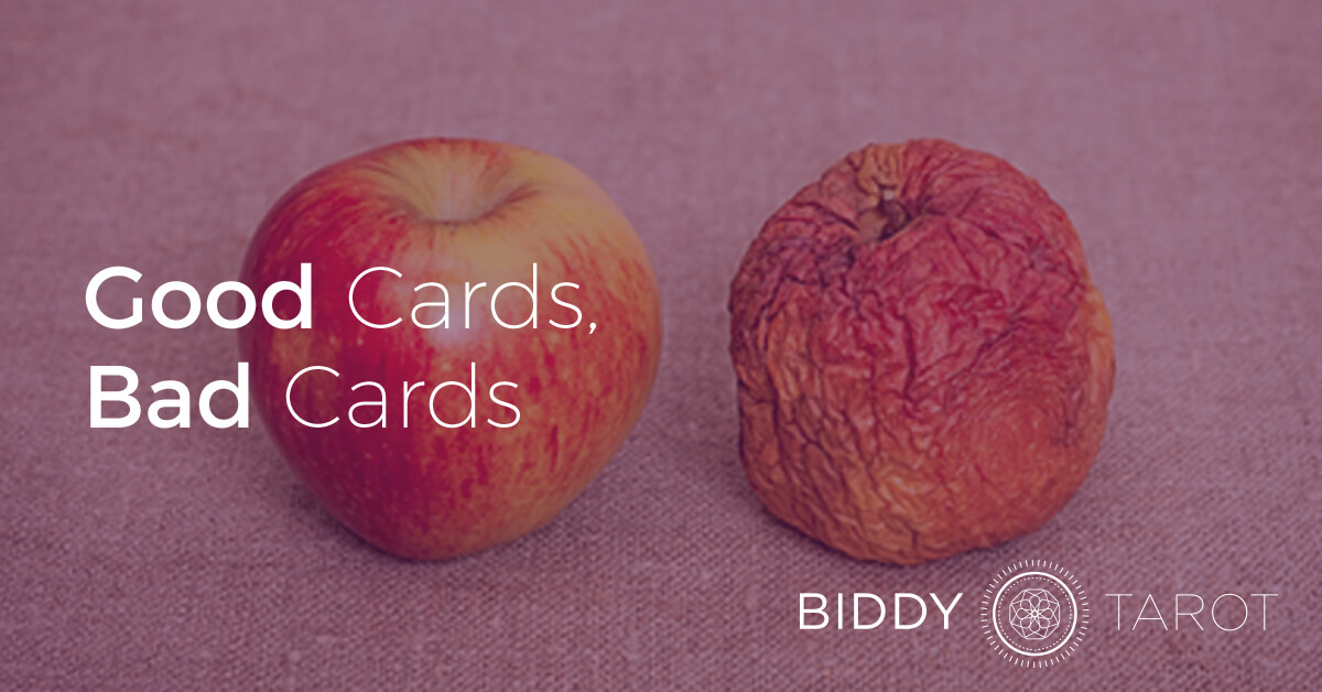 Good Cards, Bad Cards Biddy Tarot Blog
