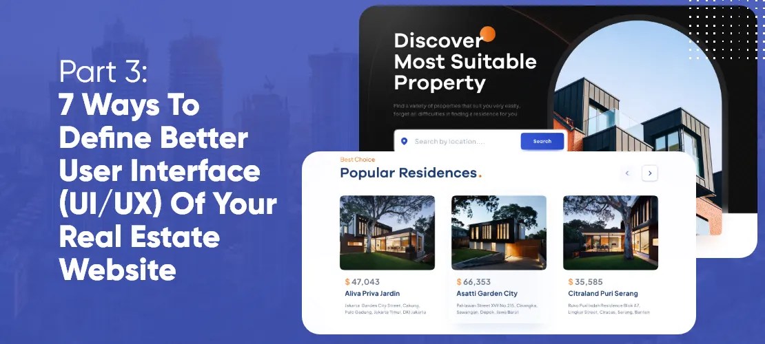 7 Ways To Define Better User Interface (UI/UX) Of Your Real Estate