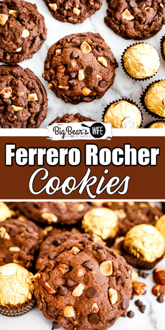 Ferrero Rocher Cookies Big Bear's Wife Chocolate and Hazlenut Cookies
