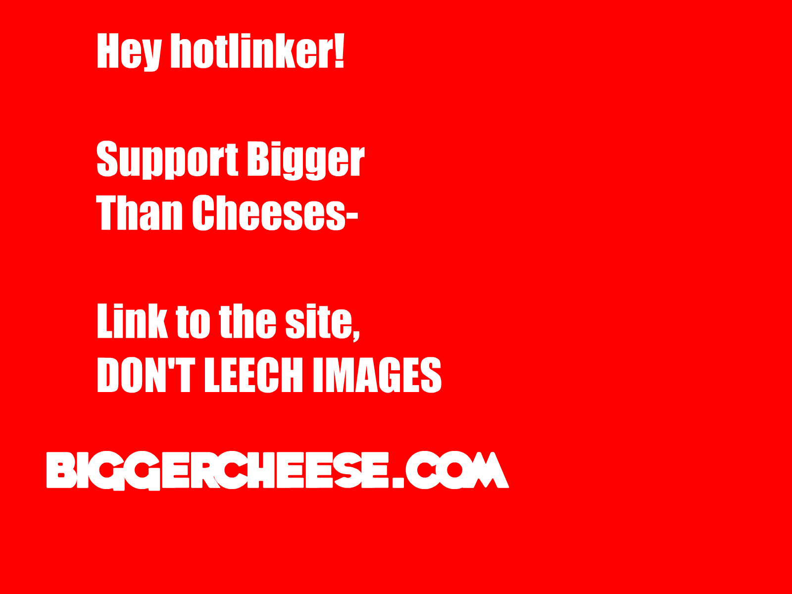 Bigger Than Cheeses My will knife fight your