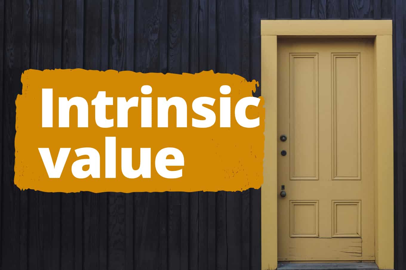 6 Ways to Find Intrinsic Value in Real Estate