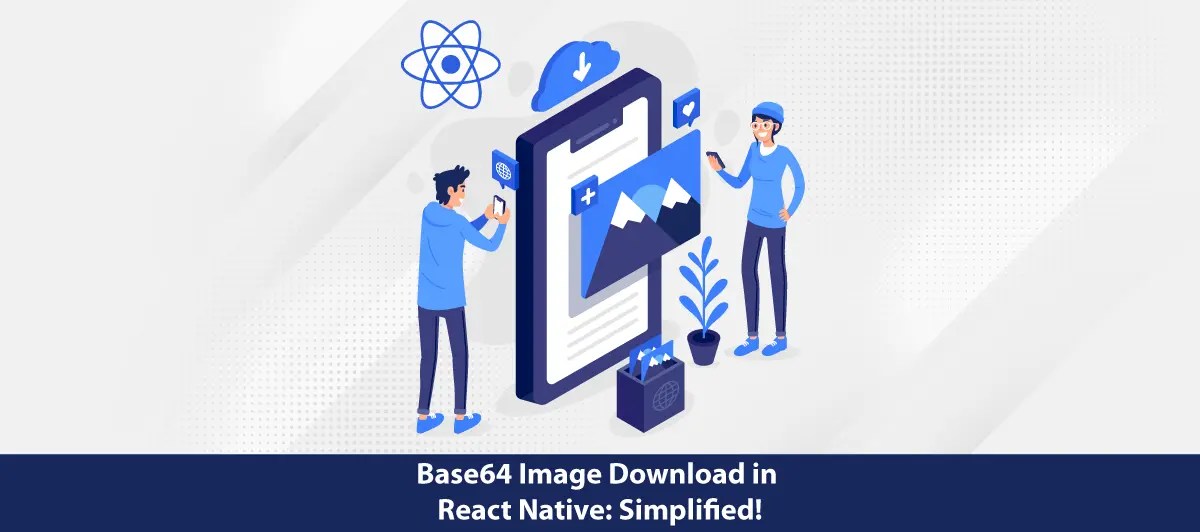 Master Base64 Images in React Native Apps