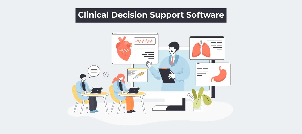 clinical decision support software and Enhanced Patient Care