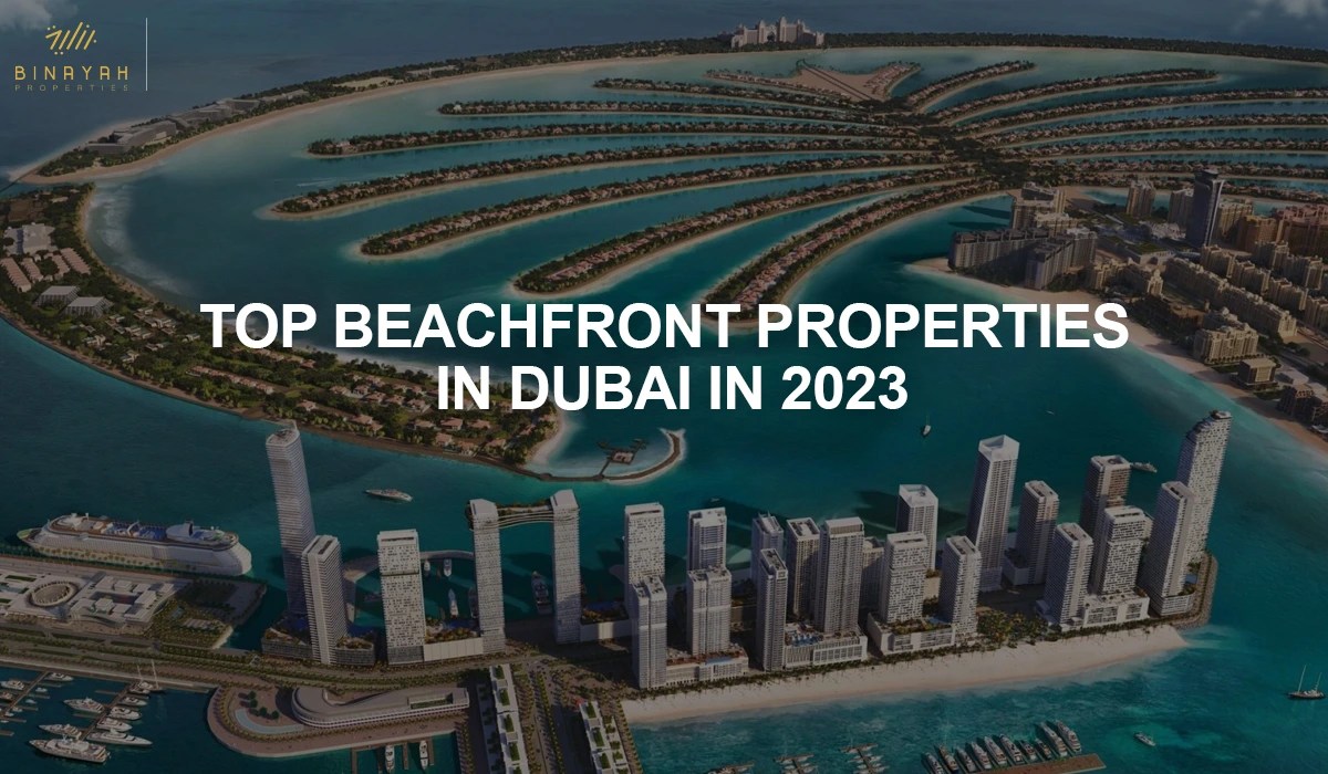 Top Beachfront Properties in Dubai in 2023