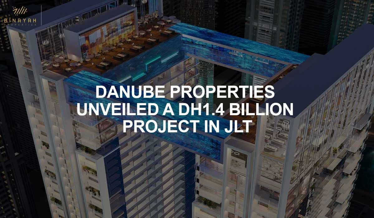 Danube Properties Unveiled A Dh1.4 Billion Project In JLT