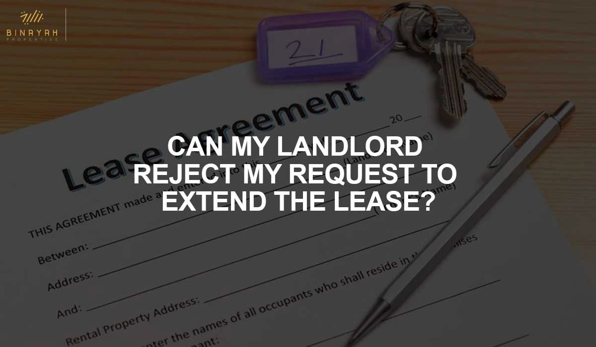 Can My Landlord Reject My Request To Extend The Lease?
