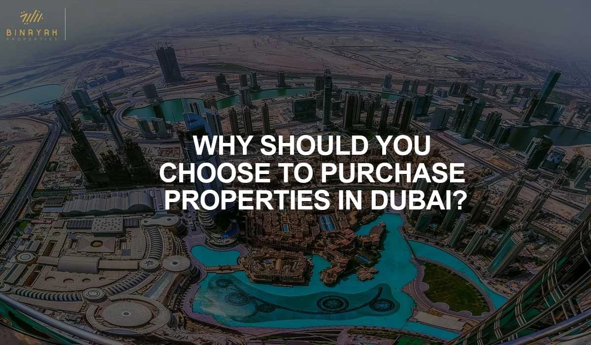 Why Should You Choose to Purchase Properties in Dubai?