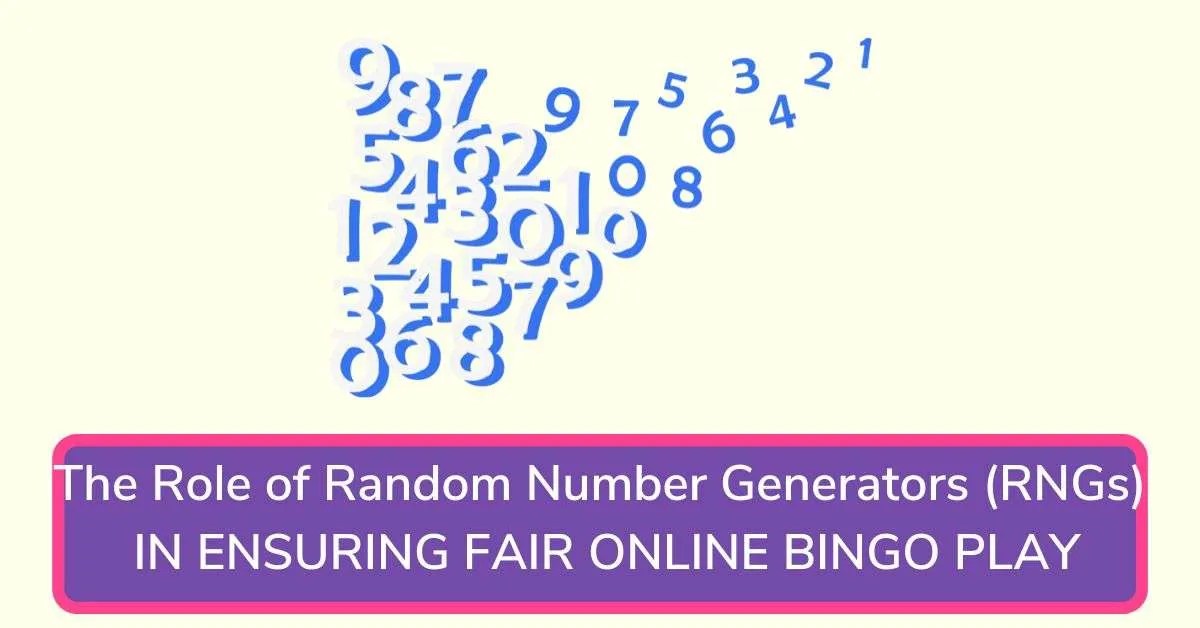 Random Number Generators (RNGs) Their Role In Online Bingo