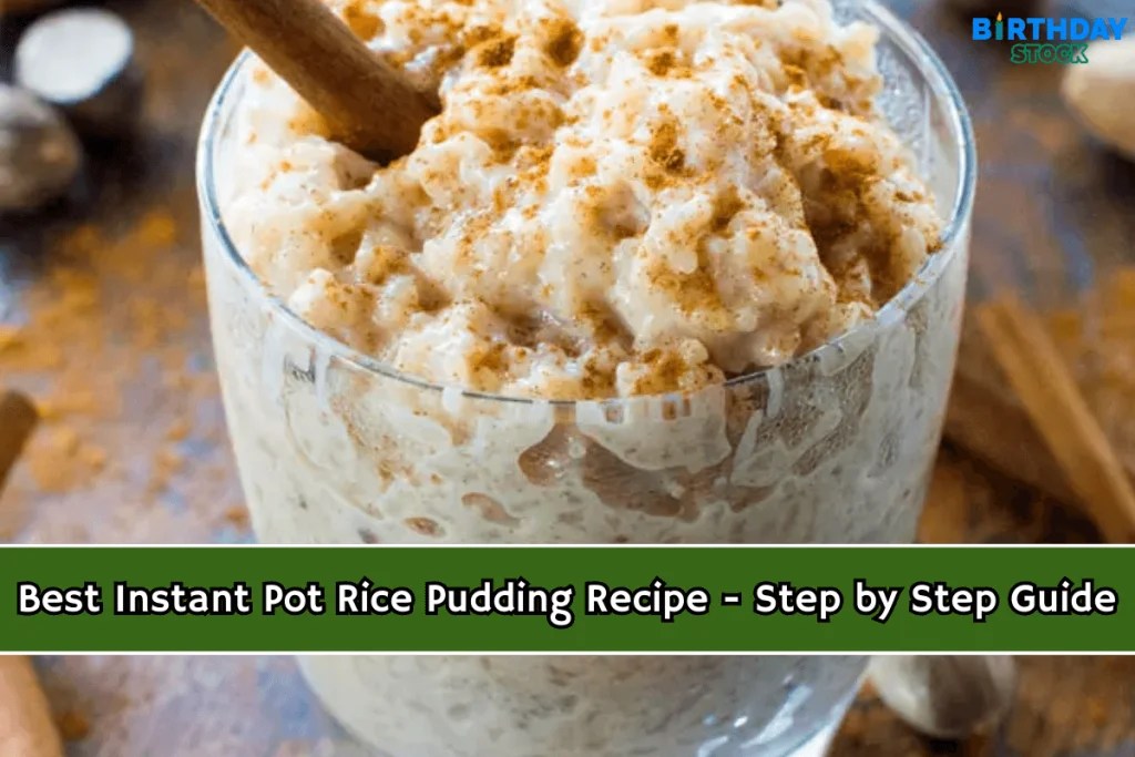 Best Instant Pot Rice Pudding Recipe Step By Step Guide Birthday Stock