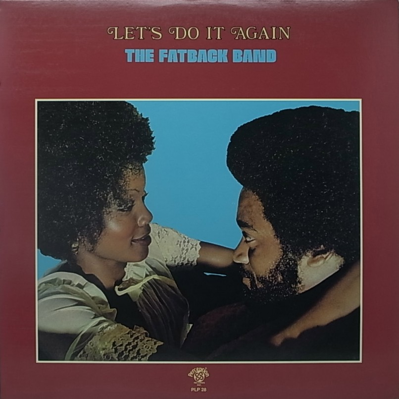 THE FATBACK BAND/LET'S DO IT AGAIN