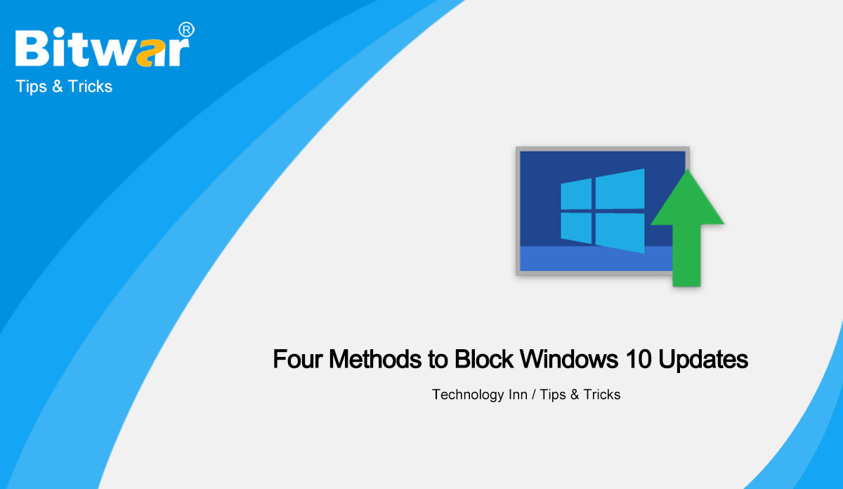 Four Methods to Block Windows 10 Updates
