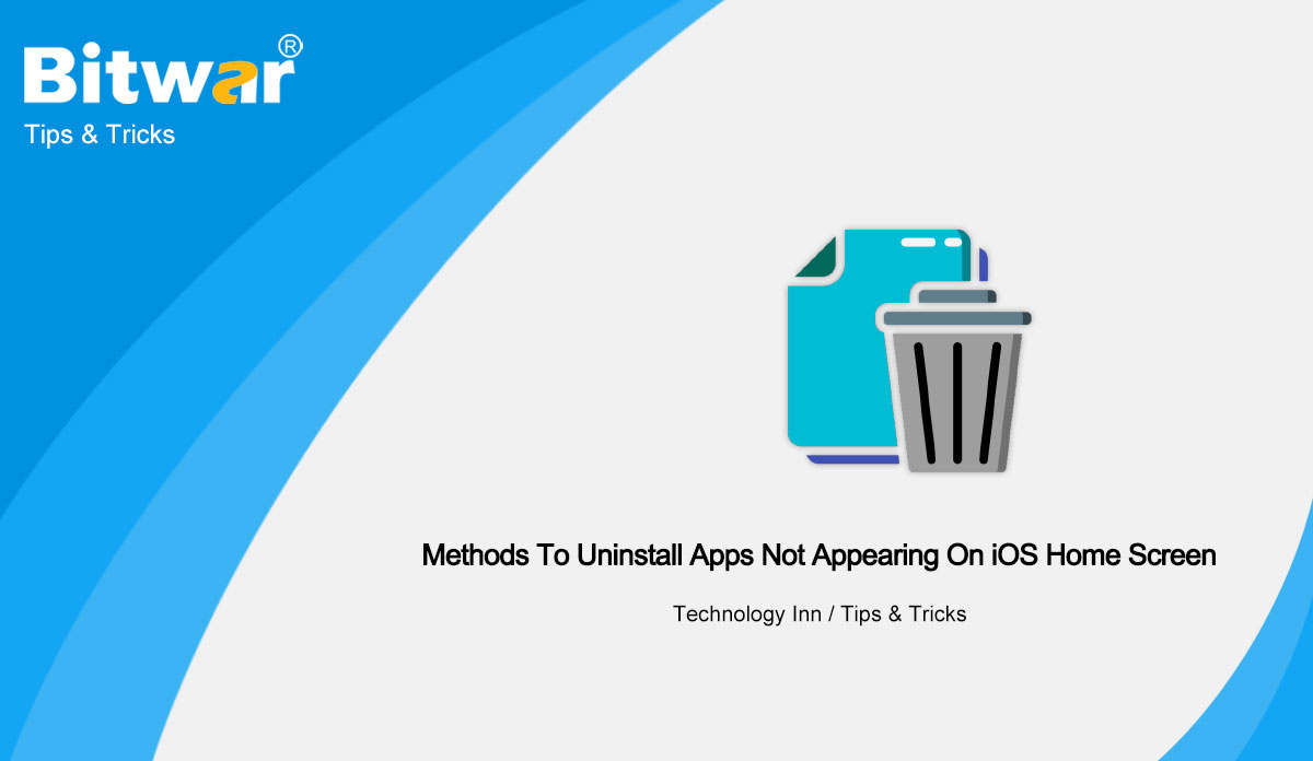 Best 3 Methods To Uninstall Apps Not Appearing On iOS Home Screen