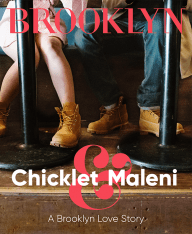 Chicklet & Maleni: A Brooklyn Love Story - BKMAG