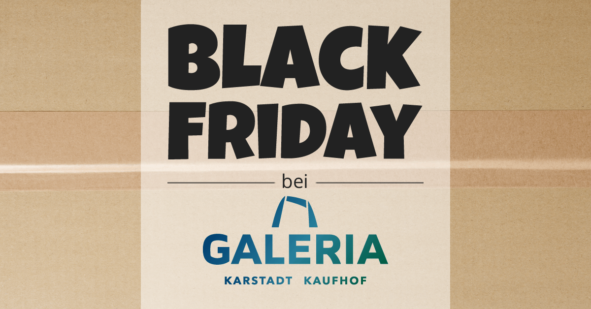 Black Friday bei GALERIA Karstadt Kaufhof Black Friday DE
