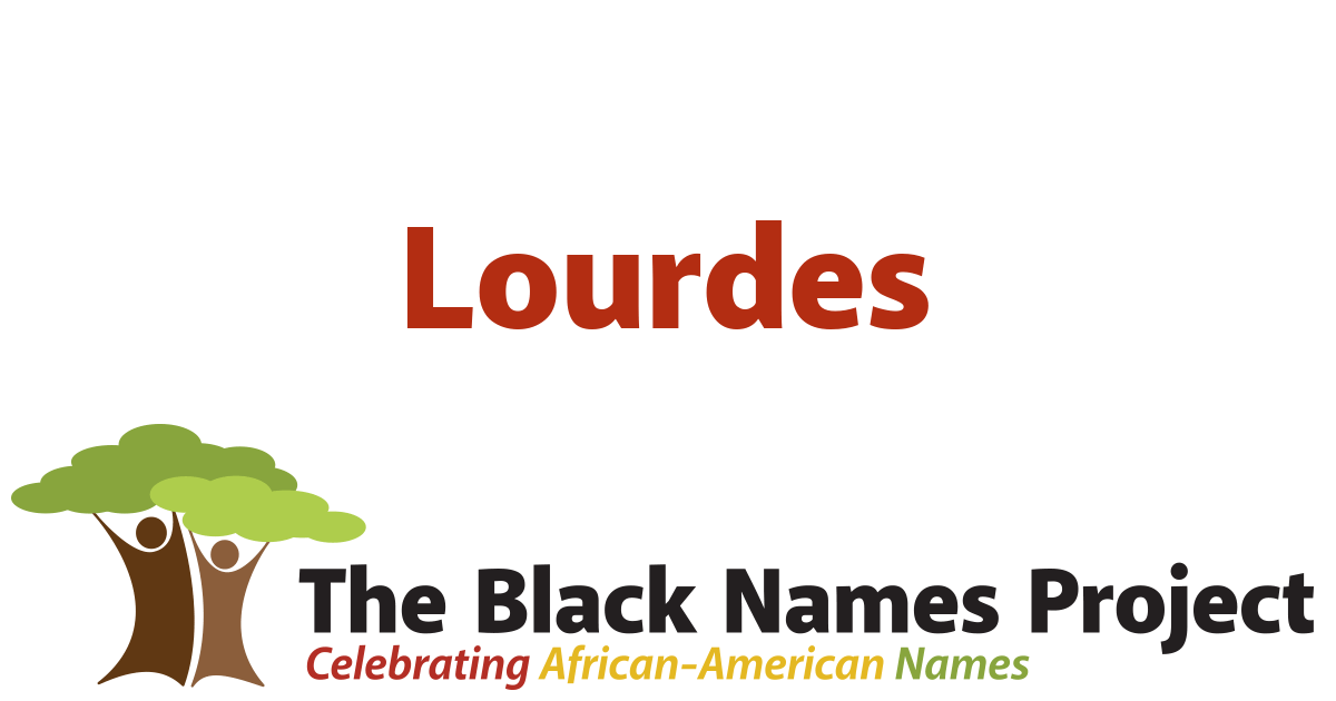Lourdes The Black Names Project