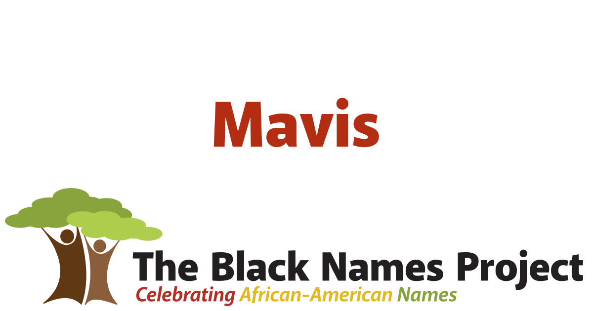 Mavis The Black Names Project