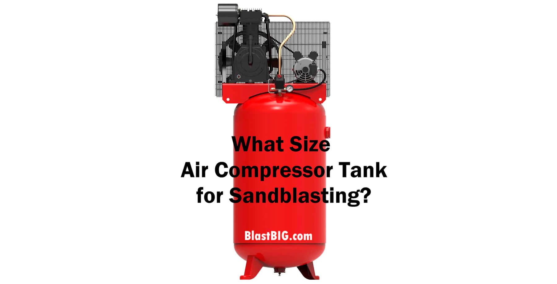 Best Air Compressor Tank Size for Abrasive Blasting