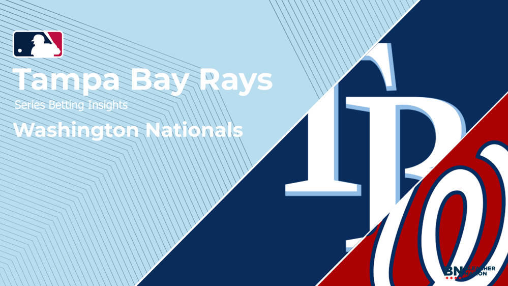 Tampa Bay Rays vs. Washington Nationals Series June 2830 Odds