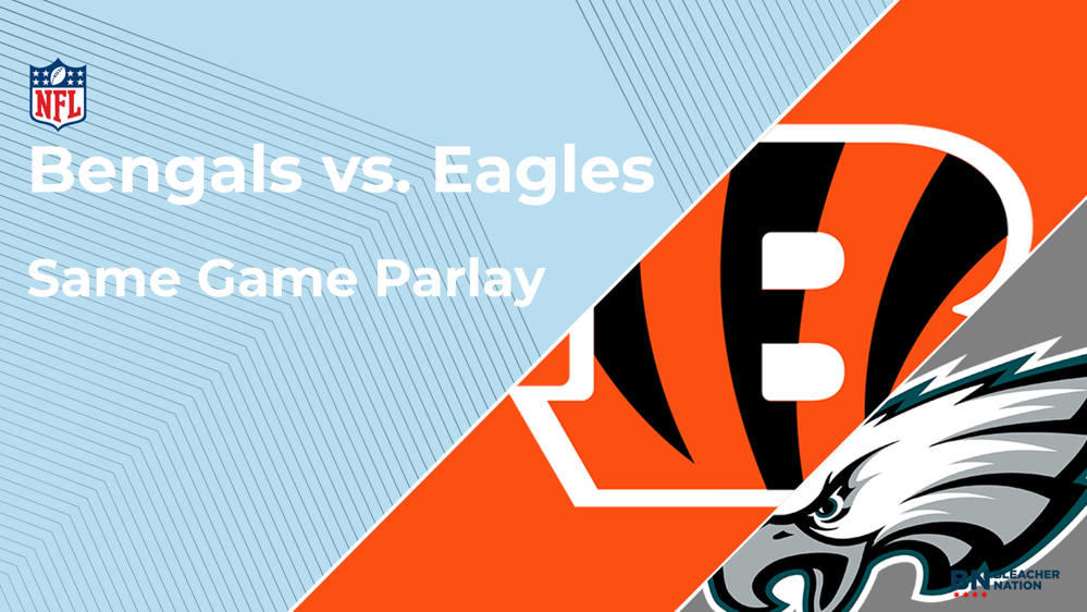 Bengals vs. Eagles Same Game Parlay Picks NFL Week 8 Bleacher Nation