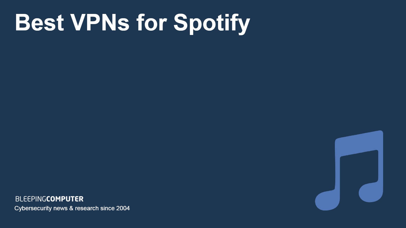 Best VPNs for Spotify to unblock music from anywhere