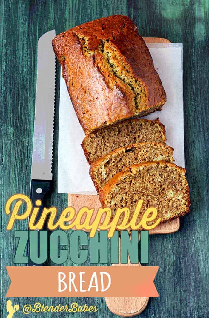 Pineapple Zucchini Bread Blender Babes