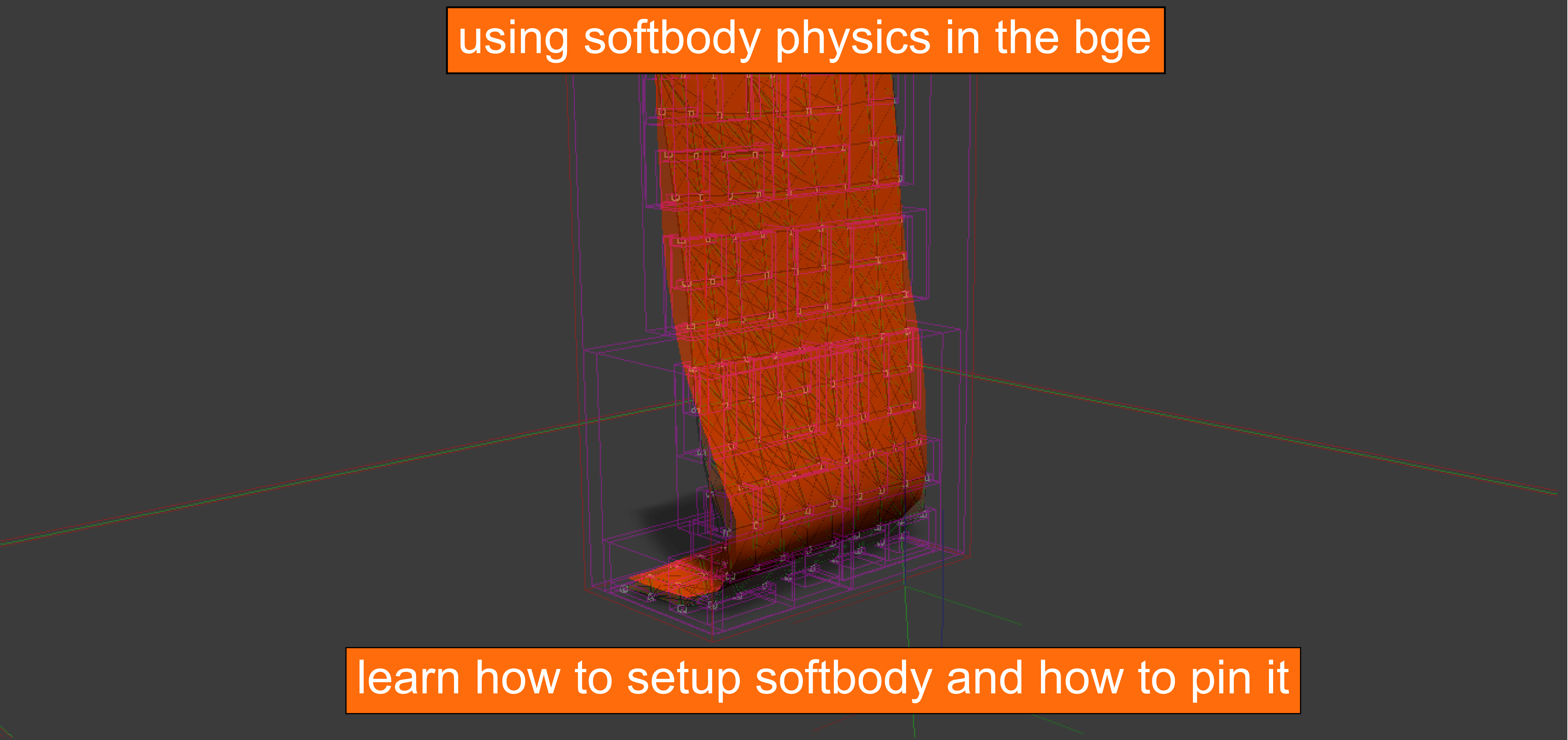 Setting up softbody and pining in the Blender Game Engine BlenderNation
