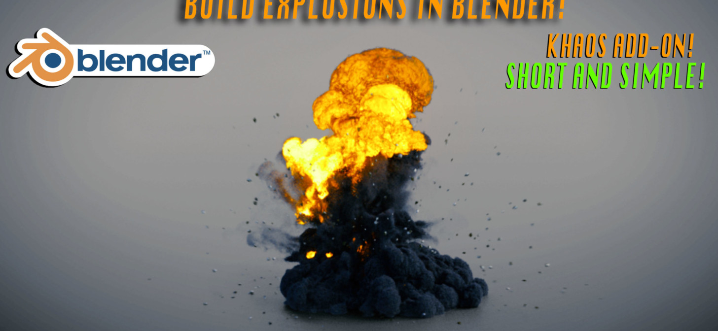 Blender Explosions in 7 minutes The Process! ft. KHAOS addon [] BlenderNation