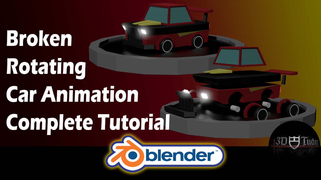 Blender 2.8 Broken Rotating Car Animation a How to Tutorial